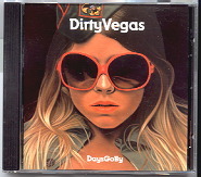 Dirty Vegas - Days Go By
